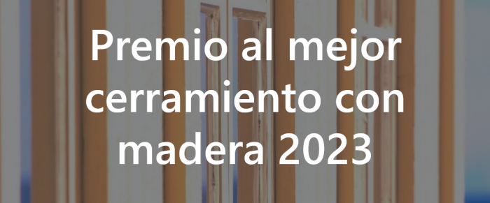 Abierta la convocatoria al "Premio Asoma al mejor cerramiento con madera 2023"