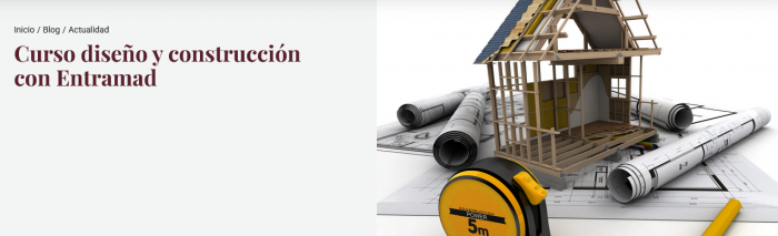 Curso de diseño y construcción con Entramad